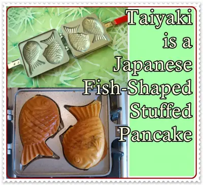Taiyaki is a Japanese Fish Shaped Stuffed Pancake 