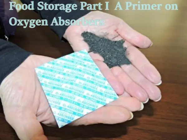 Food Storage Part I A Primer on Oxygen Absorbers