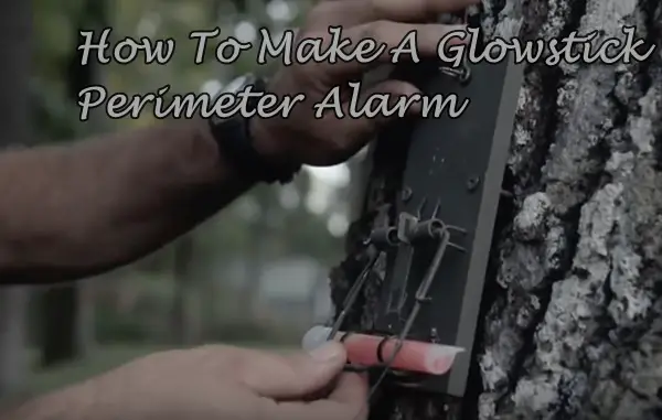 How To Make A Glowstick Perimeter Alarm