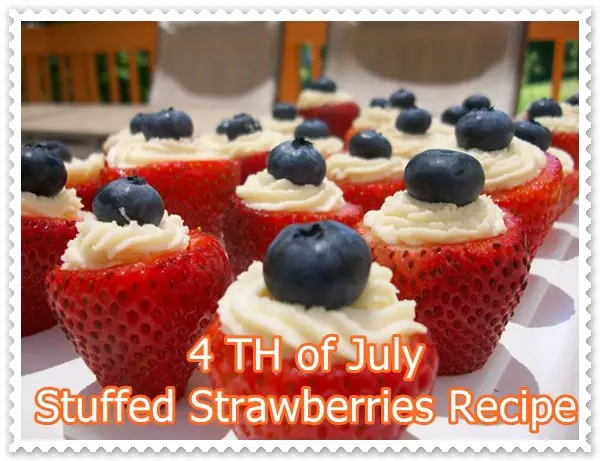 4 TH of July Stuffed Strawberries Recipe