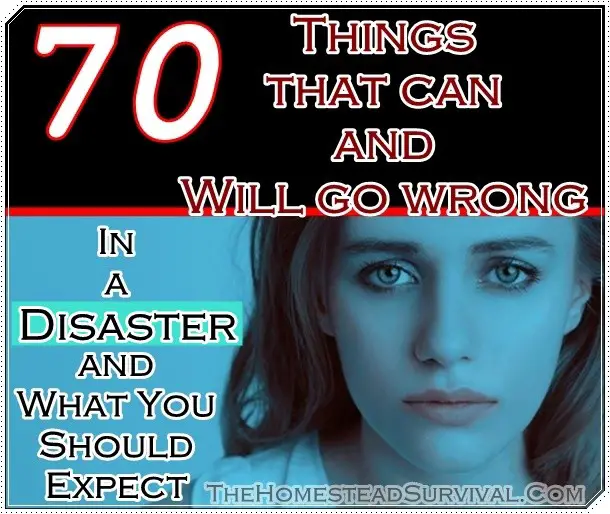 70 Things That Can and Will Go Wrong In A Disaster What To Expect