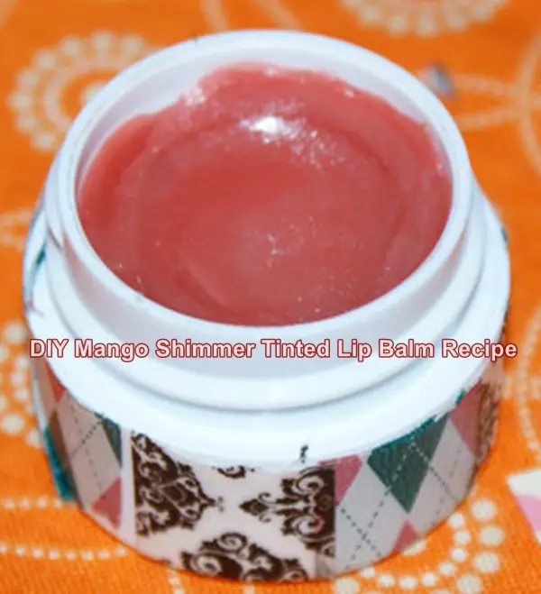DIY Mango Shimmer Tinted Lip Balm Recipe