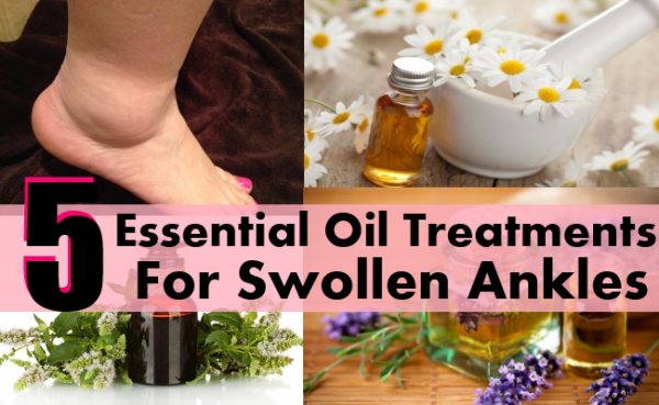 Essential Oils for Swollen Ankles Legs and Feet
