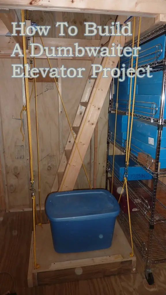 How To Build A Dumbwaiter Elevator Project