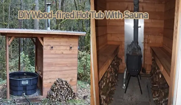 Diy Wood Fired Hot Tub With Sauna