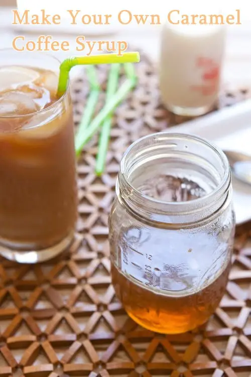 Make Your Own Caramel Coffee Syrup