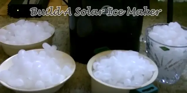 Build A Solar Ice Maker