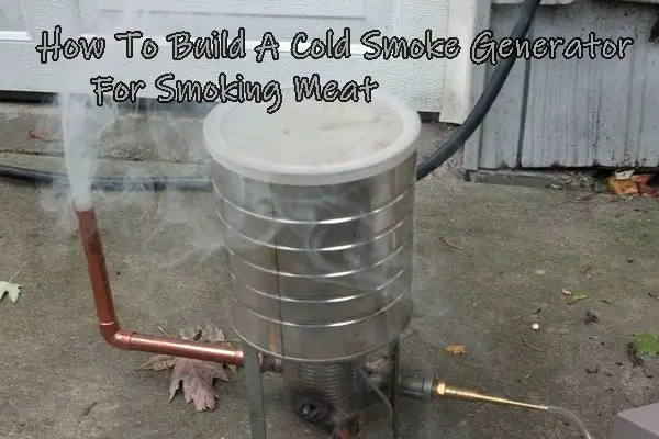 How To Build A Cold Smoke Generator For Smoking Meat