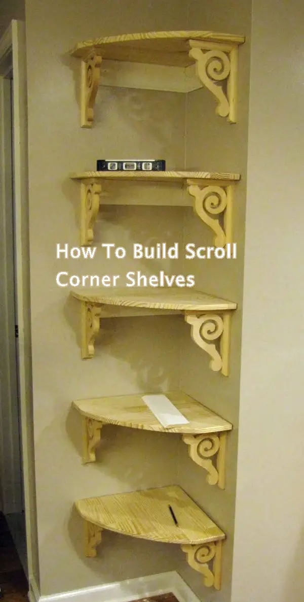 How To Build Scroll Corner Shelves