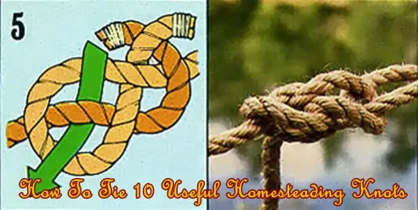 How To Tie 10 Useful Homesteading Knots