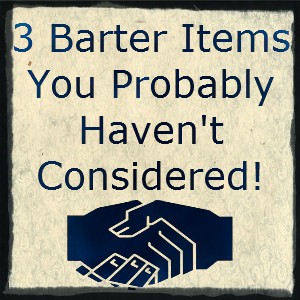 Consider Adding These Three Barter Items To Your Stock