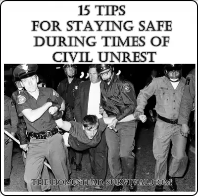15 Tips For Staying Safe During Times of Civil Unrest