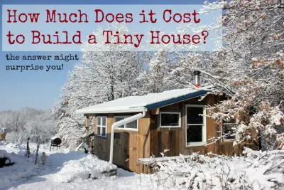 How Much Does it Cost to Build a Tiny House