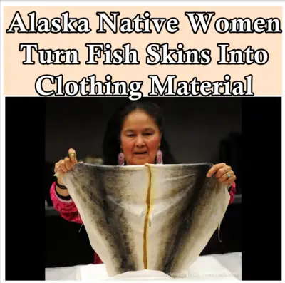 Alaska Native Women Turn Fish Skins Into Clothing Material