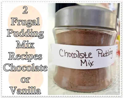 2 Frugal Pudding Mix Recipes Chocolate or Vanilla
