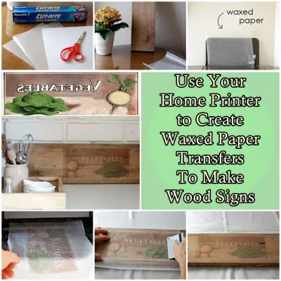 Use Your Home Printer to Create Waxed Paper Transfers To Make Wood Signs
