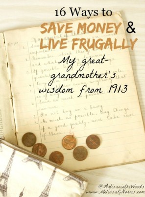 Great Grandmother Wisdom from 1913 about Living Frugally
