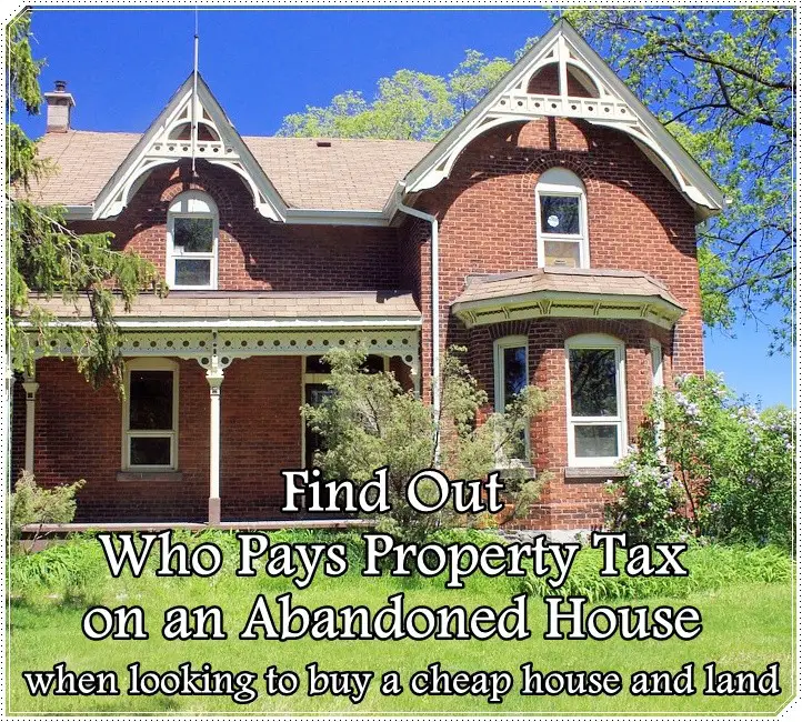 How to Find Out Who Paid Property Tax on an Abandoned