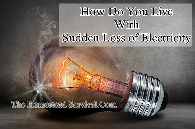 How Do You Live with Sudden Loss of Electricity