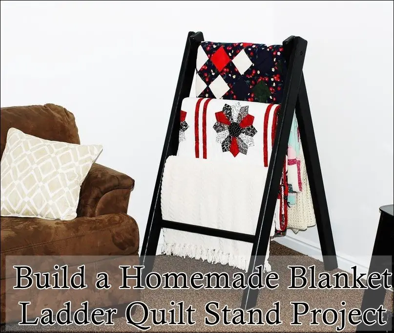 Build a Homemade Blanket Ladder Quilt Stand Project