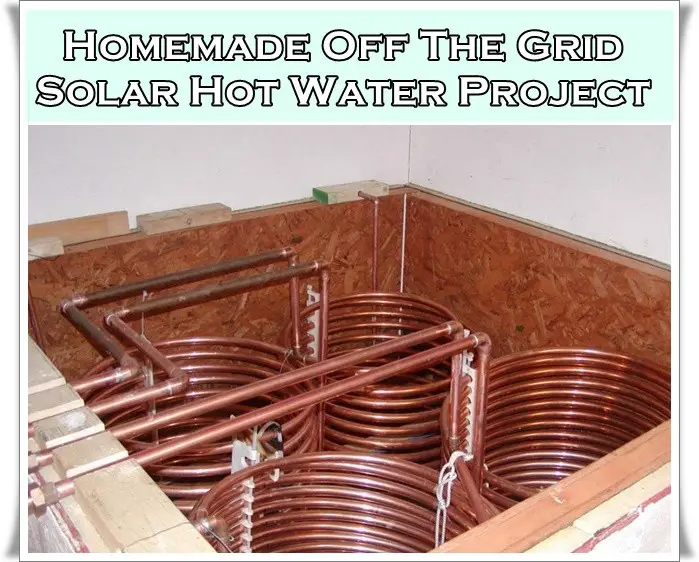Homemade Off The Grid Solar Hot Water Project