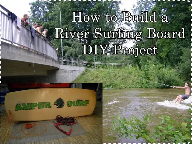 How to Build a River Surfing Board DIY Project