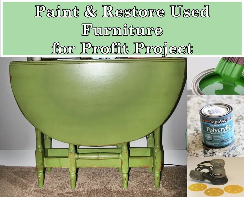 Paint and Restore Used Furniture for Profit Project
