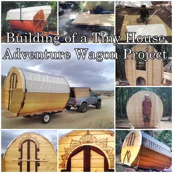 Building of a Tiny House Adventure Wagon Project