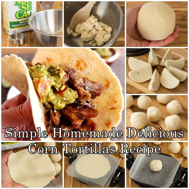 Simple Homemade Delicious Corn Tortillas Recipe