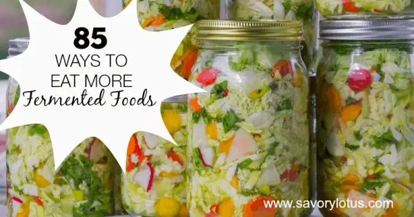 Great List Of Fermented Foods To Add To Your Diet