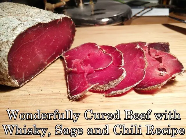 Wonderfully Cured Beef with Whisky Sage and Chili Recipe