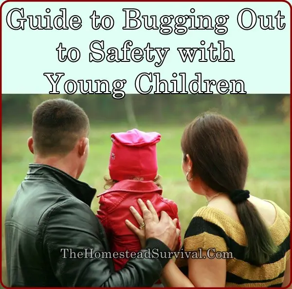 Guide to Bugging Out to Safety with Young Children