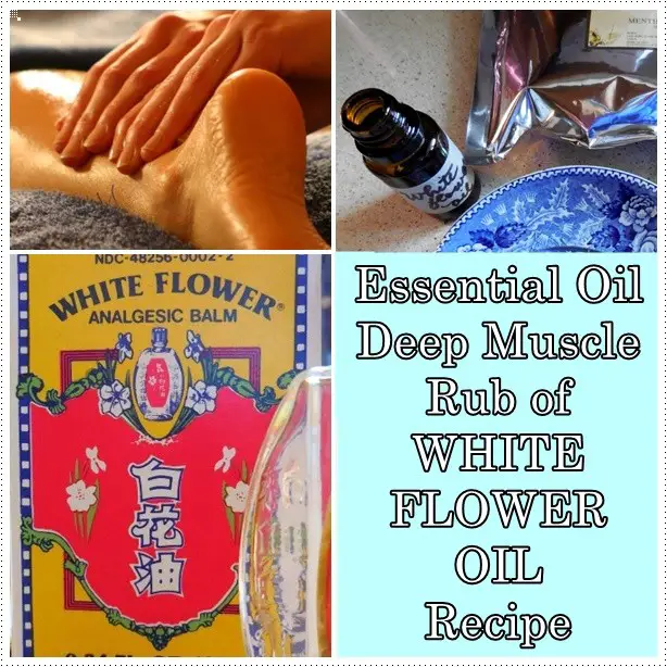 Essential Oil Deep Muscle Rub of WHITE FLOWER OIL Recipe