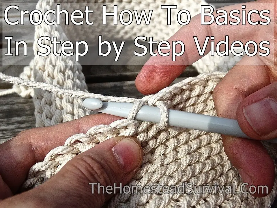 Crochet How To Basics In Step by Step Videos