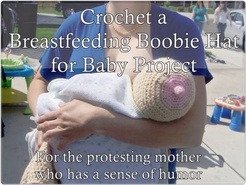 Crochet a Breastfeeding Boobie Hat for Baby Project