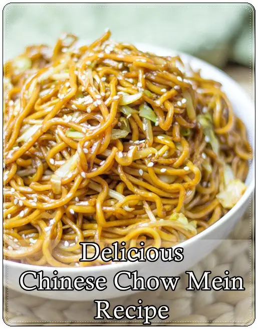 Delicious Chinese Chow Mein Recipe