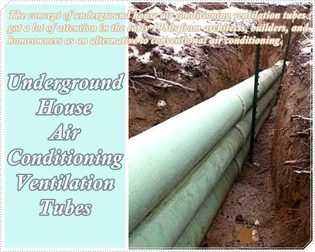 Underground House Air Conditioning Ventilation Tubes