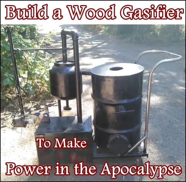 Build a Wood Gasifier to Make Power in the Apocalypse