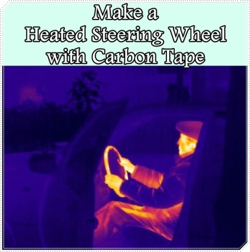 Make a Heated Steering Wheel with Carbon Tape