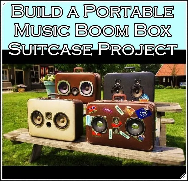 Build a Portable Music Boom Box Suitcase Project