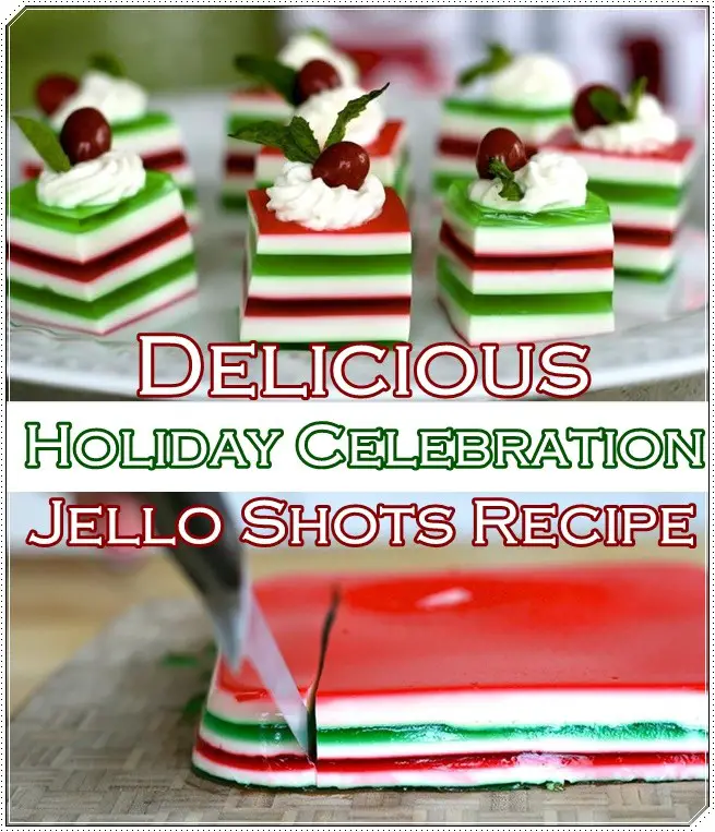 Delicious Holiday Celebration Jello Shots Recipe