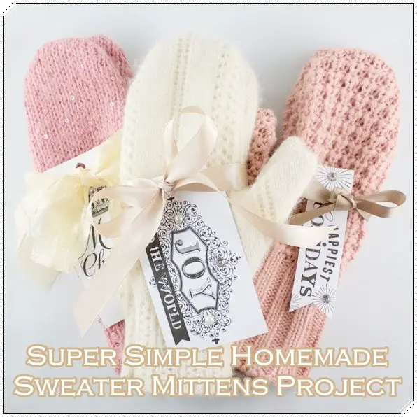 Super Simple Homemade Sweater Mittens Project