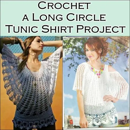 Crochet a Long Circle Tunic Shirt Project