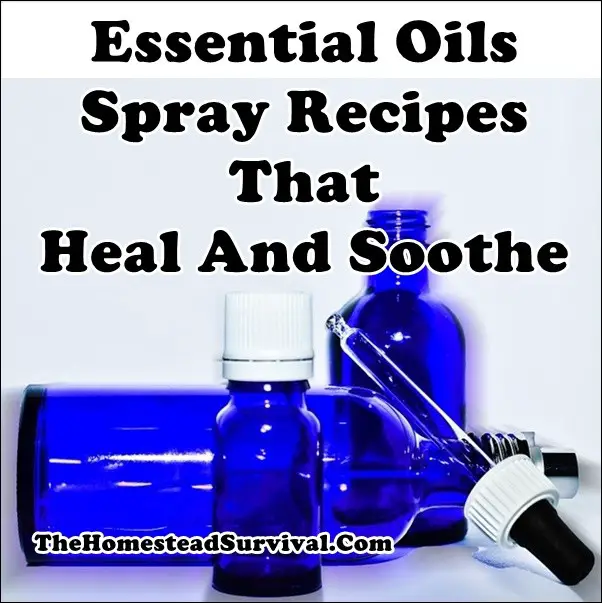 Essential Oil Spray Recipes That Heal And Soothe