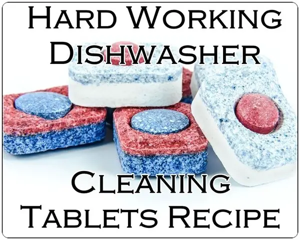 Hard Working Dishwasher Cleaning Tablets Recipe