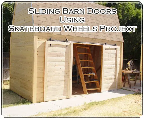 Sliding Barn Doors Using Skateboard Wheels Project