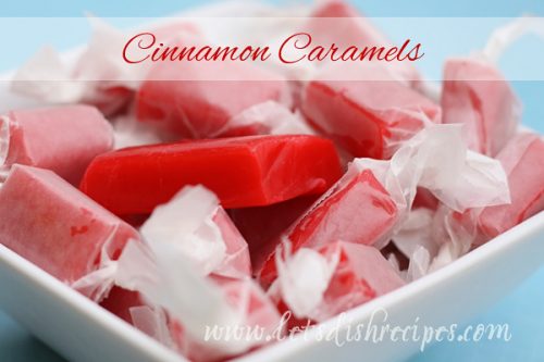 Homemade Chewy Cinnamon Caramels Recipe