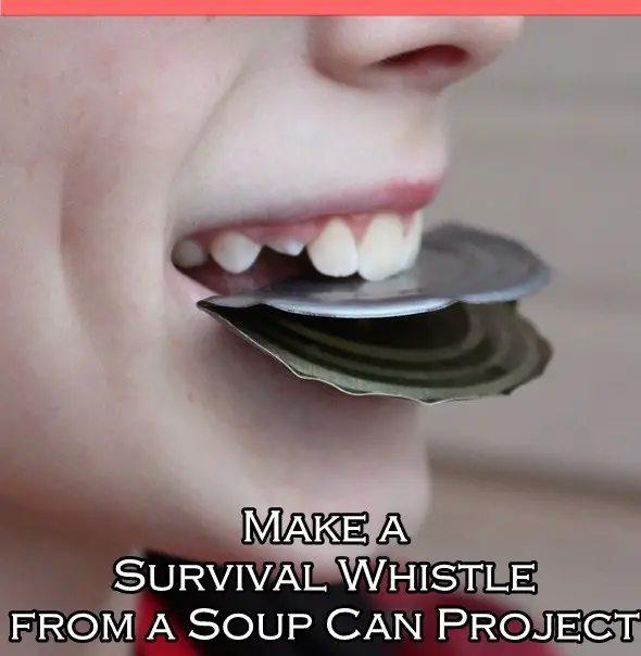 Make a Survival Whistle from a Soup Can Project