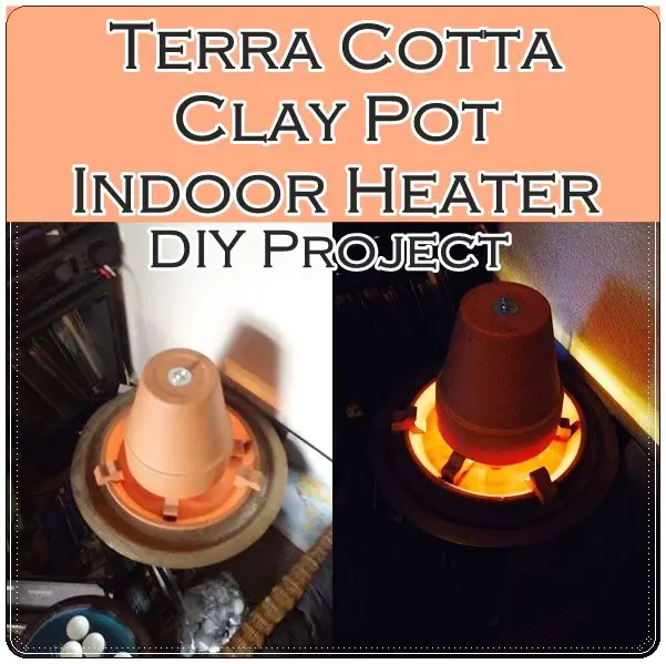 Terra Cotta Clay Pot Indoor Heater DIY Project