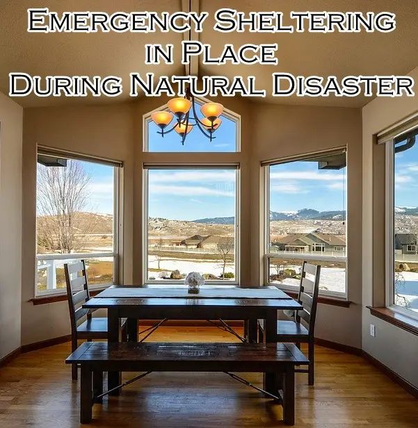 Emergency Sheltering in Place During Natural Disaster
